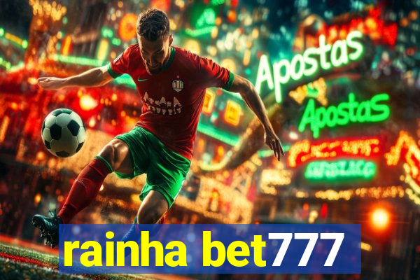 rainha bet777